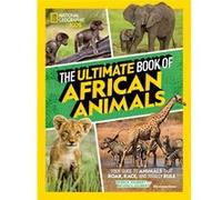 The Ultimate Book of African Animals Library Edition by Dereck and Beverly Joubert & Suzanne Zimbler Dereck and Beverly Joubert Suzanne Zimbler (Auteur)