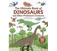 The Ultimate Book Of Dinosaurs And Other Prehistoric Creatures
