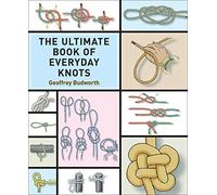 The Ultimate Book of Everyday Knots