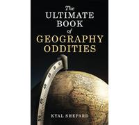 The Ultimate Book of Geography Oddities