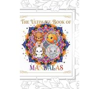 The Ultimate Book of Mandalas