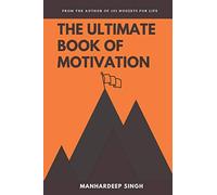 The Ultimate Book of Motivation