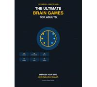 The Ultimate Brain Games for Adults: 115 Puzzles to Challenge Your Mind