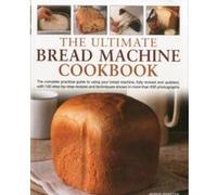 The Ultimate Bread Machine Cookbook Jennie Shapter (Auteur)