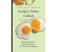 The Ultimate Breakfast Diabetic Cookbook For The Newly Diagnosed