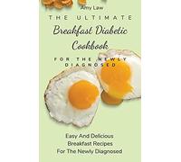 The Ultimate Breakfast Diabetic Cookbook For The Newly Diagnosed