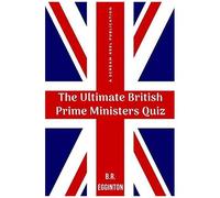 The Ultimate British Prime Ministers Quiz