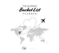 The ultimate bucket list planner: Interactive guide with additional information to help you build your bucket list destinations