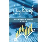The Ultimate Budget Logbook: Daily & Monthly Finance Tracker for Income, Expenses, and Savings | Build Better Money Habits