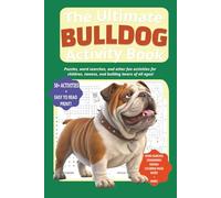 The Ultimate BULLDOG Activity Book: Word Searches with Easy to Read Print about bulldogs, dogs, breeds and More | 6x9 inches, 120 pages | 50+ ... for Vacations, Holidays, and Free Time