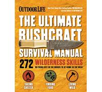 The Ultimate Bushcraft Survival Manual