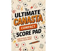 The Ultimate Canasta Compact Score Pad: How to Play, Tips & Tricks, FAQ, and More