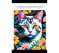 The Ultimate Cat Coloring Book: Whimsical Feline Designs for Adults & Kids: Stress Relief Animal Art with Single-Sided Pages - Purrfect Gift for Cat Lovers of All Ages