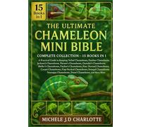 THE ULTIMATE CHAMELEON MINI BIBLE: COMPLETE COLLECTION - 15 BOOKS IN 1