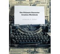 The Ultimate Character Creation Workbook