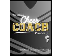 The Ultimate Cheer Coach Planner: 2026