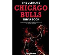The Ultimate Chicago Bulls Trivia Book