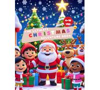 The Ultimate Christmas Adventure Book for Kids ages 4-10 Years: Fun Maze, Word Search, Tracing & Kindness Stories for Holiday Learning and spreading the Christmas Joy