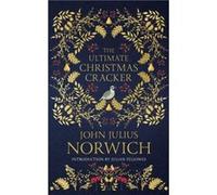 The Ultimate Christmas Cracker by John Julius Norwich John Julius Norwich (Auteur)