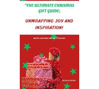 The Ultimate Christmas Gift Guide;: Unwrapping Joy And Inspiration