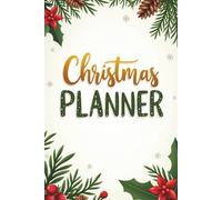 The Ultimate Christmas Planner: Holiday Organizer for Stress-Free Festive Magic - Track Groceries, To-Do’s, Gifts & More!