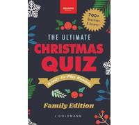 The Ultimate Christmas Quiz Book: 700+ Festive Questions & Answers for Families, Friends & Parties • Themed Rounds + Printable Scorecards