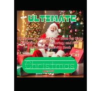 The Ultimate Christmas Trace and Color Book for Kids: A Festive Tracing, Coloring, and Fine Motor Skills Activity Book