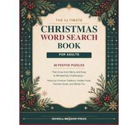 The Ultimate Christmas Word Search Book For Adults: 80 Festive Puzzles That Grow from Merry and Easy to Wonderfully Challenging-Featuring Christmas ... Foods, Favorite Carols, and Winter Fun