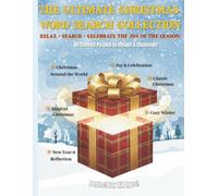 The Ultimate Christmas Word Search Collection: Relax, Search & Celebrate the Joy of the Season with 60 Festive Puzzles: Fun & Relaxing Large Print ... | Perfect Gift for Adults and Seniors