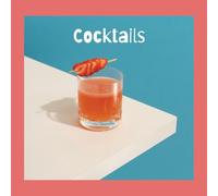 The Ultimate Cocktail Recipe Journal: 100 Pages to Record & Perfect Cocktails | 8.25 x 8.25” Paperback | Create, Customize & Collect Your Favorite Drink Recipes