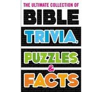 The Ultimate Collection of Bible Trivia Puzzles and Facts by Thomas Nelson Thomas Nelson (Auteur)