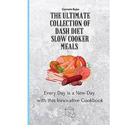 The Ultimate Collection Of Dash Diet Slow Cooker Meals