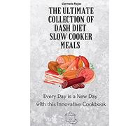The Ultimate Collection Of Dash Diet Slow Cooker Meals