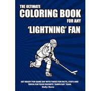 The Ultimate Coloring Book for any Lightning Fan.: Get ready for game day with these fun facts, stats and trivia for your favorite Tampa Bay Team.