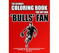 The Ultimate Coloring Book for any NBA Bulls Fan.: Get ready for game day with these fun facts, stats and trivia for your favorite Chicago team.