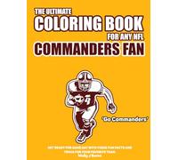 The Ultimate Coloring Book for any NFL Commanders Fan.: Get ready for game day with these fun facts and trivia for your favorite team.