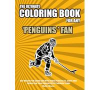The Ultimate Coloring Book for any Penguins Fan.: Get ready for game day with these fun facts, stats and trivia for your favorite Pittsburgh team.