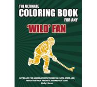 The Ultimate Coloring Book for any Wild Fan.: Get ready for game day with these fun facts, stats and trivia for your favorite Minnesota team.