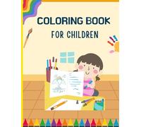 The Ultimate Coloring Book for Kids: A Fun Activity Book with Animals, Dinosaurs, Mermaids, and Color by Number and Addition Pages