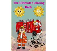 The Ultimate Coloring Book: Relax, Create & Bring Your Imagination to Life: Beautiful Designs to Soothe Your Mind, Boost Creativity, and Relieve Stress | Perfect for Adults, Teens & Kids