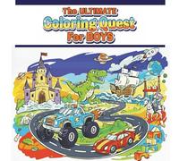 The Ultimate Coloring Quest For Boys Coloring Book: 40 Adventure Coloring Pages for Boys With Bold Designs-Dinosaurs, Sports Dragons, Ninjas, Vehicles, Monsters & More