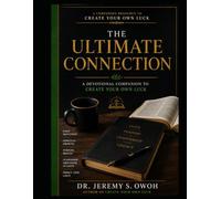 THE ULTIMATE CONNECTION: A Devotional Companion to Create Your Own Luck