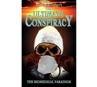 The Ultimate Conspiracy - The Biomedical Paradigm - [Version Originale] James Mccumiskey (Auteur)