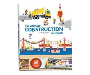 The Ultimate Construction Site Book: From Around the World by Anne-Sophie Baumann (22-Sep-2014) Hardcover