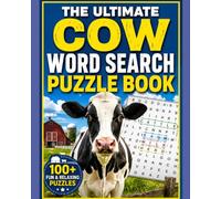 The Ultimate Cow Word Search Puzzle Book: Fun, Relaxing, and Challenging Large Print Word Search Puzzles for Cow Lovers, Farm Animal Fans, Teens, Adults, and Seniors