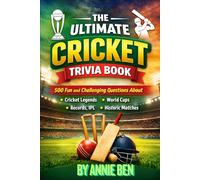 The Ultimate Cricket Trivia Book: 500 fun and challenging quiz questions