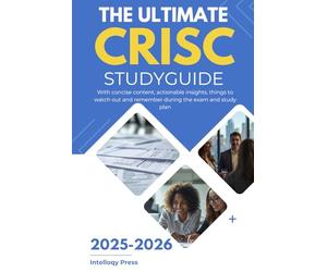 The Ultimate CRISC Study Guide