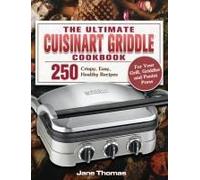 The Ultimate Cuisinart Griddle Cookbook