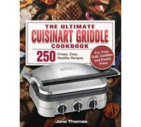 The Ultimate Cuisinart Griddle Cookbook