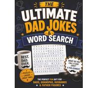 The Ultimate Dad Jokes & Word Search: Funny Dad Jokes, Brain Teasing Word Search Puzzles & Hours of Laughs for Dads, Grandpas, Husbands and Every Dad Figure